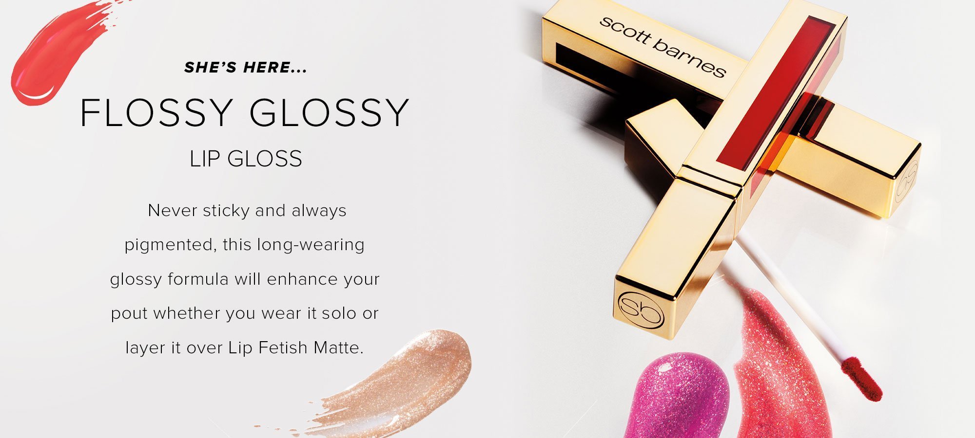 Flossy Glossy | scottbarnescosmetics